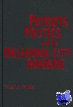 Wright, Stuart A. - Patriots, Politics, and the Oklahoma City Bombing
