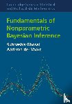 Ghosal, Subhashis (North Carolina State University), van der Vaart, Aad (Universiteit Leiden) - Fundamentals of Nonparametric Bayesian Inference