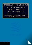Boas, Gideon (Monash University, Bischoff, James L., Reid, Natalie L. - International Criminal Law Practitioner Library