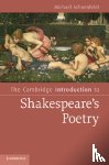 Schoenfeldt, Michael (University of Michigan - The Cambridge Introduction to Shakespeare's Poetry
