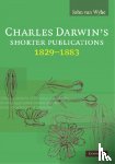 van Wyhe, John (University of Cambridge) - Charles Darwin's Shorter Publications, 1829–1883