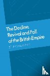 Gallagher, John - The Decline, Revival and Fall of the British Empire