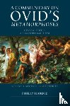  - A Commentary on Ovid's Metamorphoses: Volume 3, Books 13–15 and Indices