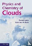 Lamb, Dennis (Pennsylvania State University), Verlinde, Johannes (Pennsylvania State University) - Physics and Chemistry of Clouds