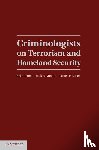  - Criminologists on Terrorism and Homeland Security