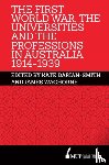 Waghorne, James - The First World War, the Universities and the Professions in Australia 1914-1939