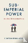 Fernandes, Clinton - Subimperial Power