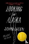 Green, John - Looking for Alaska Deluxe Edition