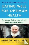Weil, Andrew - Eating Well for Optimum Health