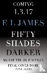 E L James - Fifty Shades Darker (Movie Tie-in Edition)