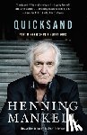 Mankell, Henning - Quicksand: What It Means to Be a Human Being