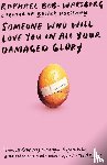 Bob-Waksberg, Raphael - Someone Who Will Love You in All Your Damaged Glory