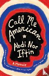 Iftin, Abdi Nor - Call Me American