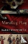 Unsworth, Barry - Morality Play