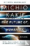 Kaku, Michio - Kaku, M: Future of Humanity