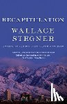 Wallace Stegner - Recapitulation