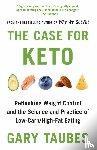 Taubes, Gary - Case for Keto