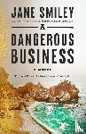 Smiley, Jane - A Dangerous Business