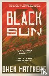 Matthews, Owen - Black Sun