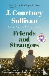 Sullivan, J. Courtney - Friends and Strangers