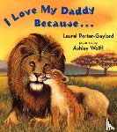 Gaylord, Laurel Porter - I Love My Daddy Because...Board Book