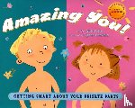 Saltz, Dr. Gail - Amazing You!: Getting Smart About Your Private Parts