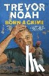 Noah, Trevor - Born a Crime