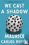 Ruffin, Maurice Carlos - We Cast a Shadow