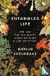 Sheldrake, Merlin - Sheldrake, M: Entangled Life