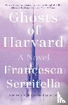 Serritella, Francesca - Ghosts of Harvard