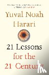 Yuval Noah Harari - 21 Lessons for the 21st Century