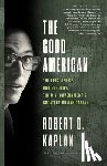 Kaplan, Robert D. - The Good American