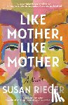 Rieger, Susan - Like Mother, Like Mother