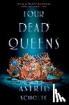 Astrid Scholte - Four Dead Queens
