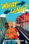 Maldonado, Torrey - WHAT LANE