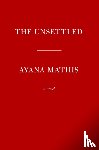 Mathis, Ayana - The Unsettled