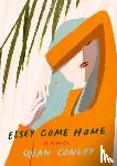 Conley, Susan - Elsey Come Home