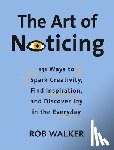 Rob Walker - The Art of Noticing