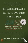 Shapiro, James - Shakespeare in a Divided America