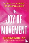 McGonigal, Kelly - The Joy of Movement