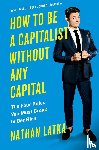 Nathan Latka - How To Be A Capitalist Without Any Capital