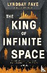 Faye, Lyndsay - The King of Infinite Space