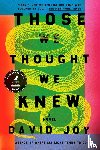 Joy, David - Those We Thought We Knew