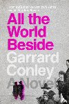 Conley, Garrard - All the World Beside