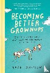 Montague, Brad - Becoming Better Grownups