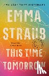 Straub, Emma - This Time Tomorrow