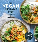 Vora, Nisha - The Vegan Instant Pot Cookbook