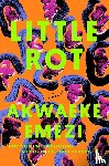 Emezi, Akwaeke - Emezi, A: Little Rot