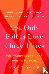 Rose, Kate (Kate Rose) - You Only Fall in Love Three Times