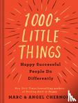 Chernoff, Marc, Chernoff, Angel (Angel Chernoff) - 1000+ Little Things Happy Successful People Do Differently